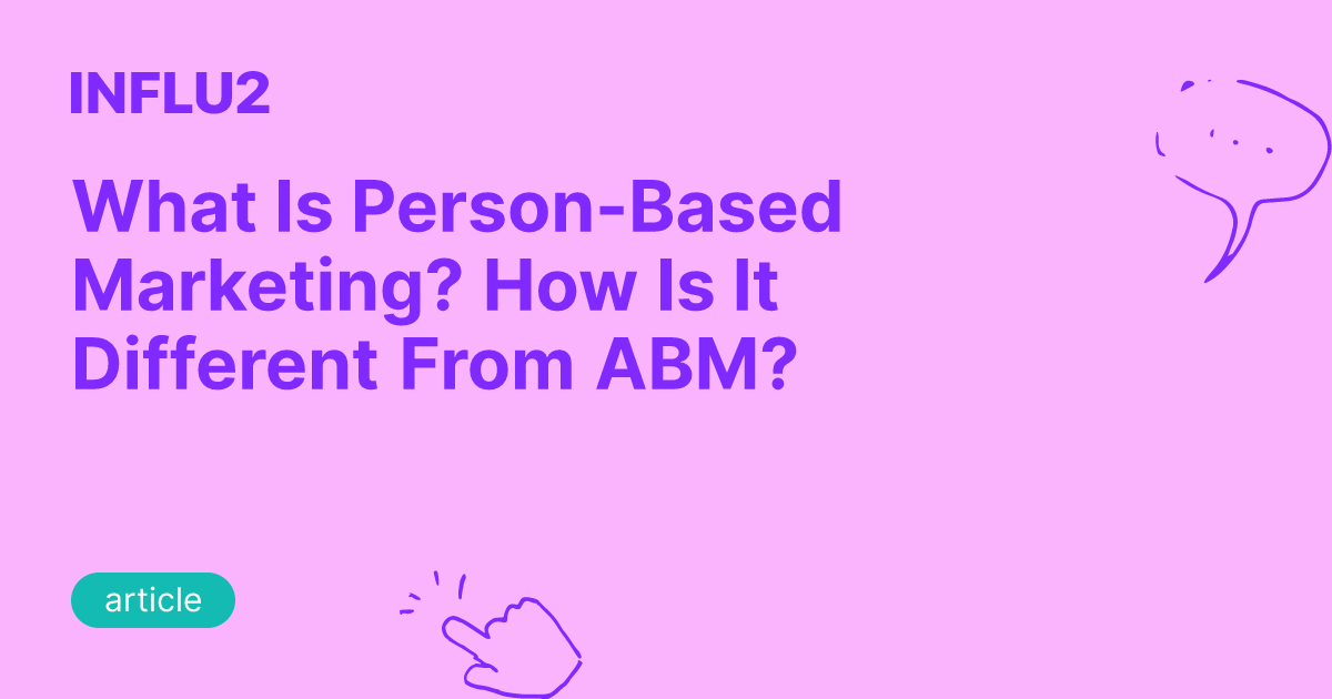 what-is-person-based-marketing-how-is-it-different-from-abm